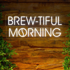 Brew-tiful Morning | Coffee Neon Sign - Energize Your Space - NeonXpert