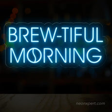 Brew-tiful Morning | Coffee Neon Sign - Energize Your Space - NeonXpert