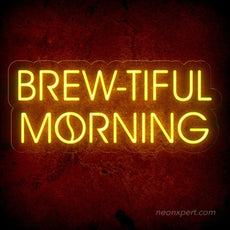 Brew-tiful Morning | Coffee Neon Sign - Energize Your Space - NeonXpert