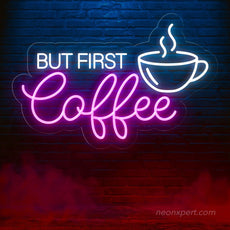 But First Coffee LED Neon Sign - Light up your love for coffee - NeonXpert