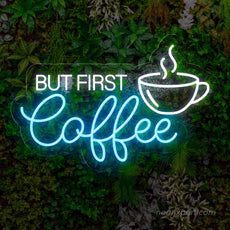 But First Coffee LED Neon Sign - Light up your love for coffee - NeonXpert