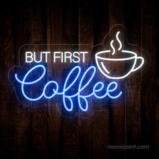 But First Coffee LED Neon Sign - Light up your love for coffee - NeonXpert