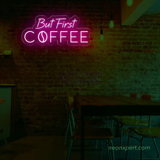 But First Coffee LED Neon Sign - Lighting Up Your Coffee Passion - NeonXpert