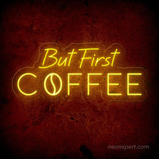 But First Coffee LED Neon Sign - Lighting Up Your Coffee Passion - NeonXpert