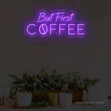 But First Coffee LED Neon Sign - Lighting Up Your Coffee Passion - NeonXpert