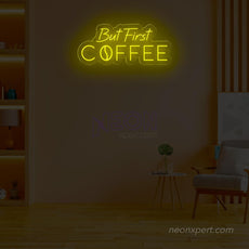 But First Coffee LED Neon Sign - Lighting Up Your Coffee Passion - NeonXpert