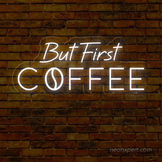 But First Coffee LED Neon Sign - Lighting Up Your Coffee Passion - NeonXpert