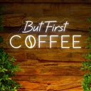 But First Coffee LED Neon Sign - Lighting Up Your Coffee Passion - NeonXpert
