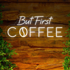 But First Coffee LED Neon Sign - Lighting Up Your Coffee Passion - NeonXpert