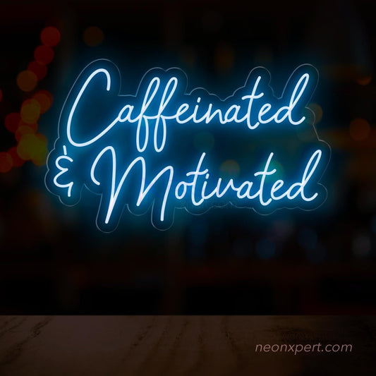 Caffeinated & Motivated Coffee Neon Sign Adding Zest to Your Space - NeonXpert