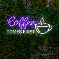 Coffee Comes First LED Neon Sign - Prioritize Your Space - NeonXpert