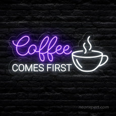 Coffee Comes First LED Neon Sign - Prioritize Your Space - NeonXpert