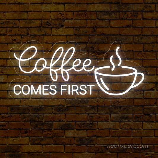 Coffee Comes First LED Neon Sign - Prioritize Your Space - NeonXpert