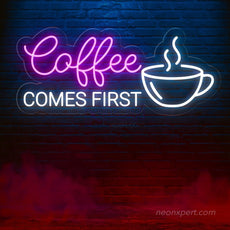 Coffee Comes First LED Neon Sign - Prioritize Your Space - NeonXpert