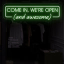 Come In, We're Open (and awesome) - Funny Open Neon Sign For Business - NEONXPERT