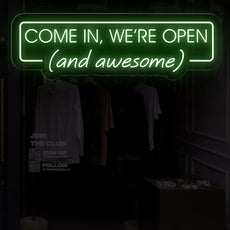 Come In, We're Open (and awesome) - Funny Open Neon Sign For Business - NEONXPERT