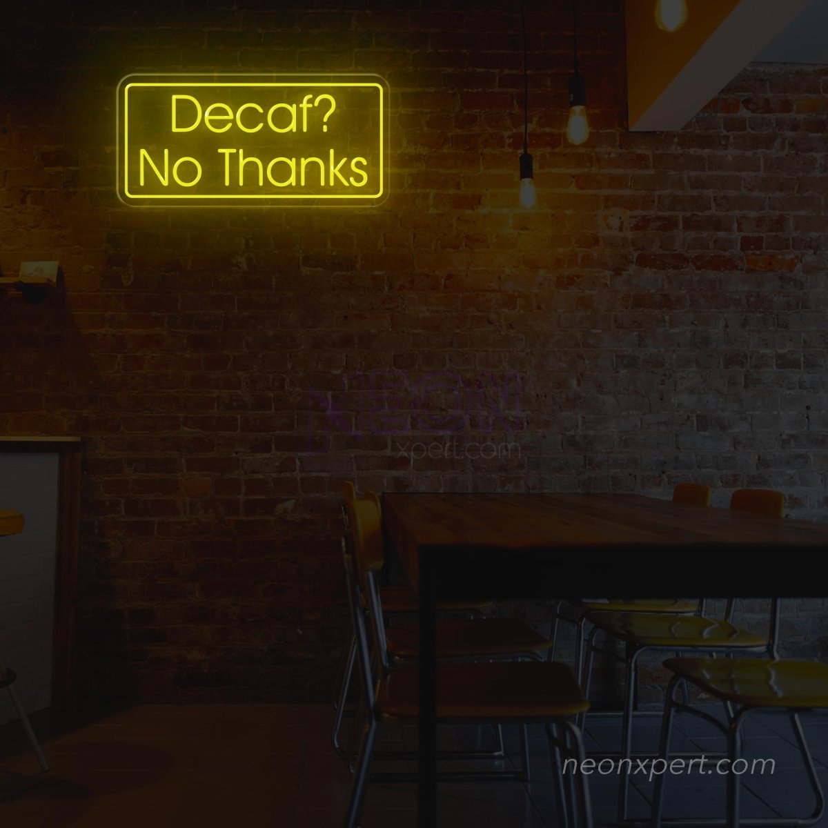 Decaf? No Thanks! Coffee LED Neon Sign - NeonXpert