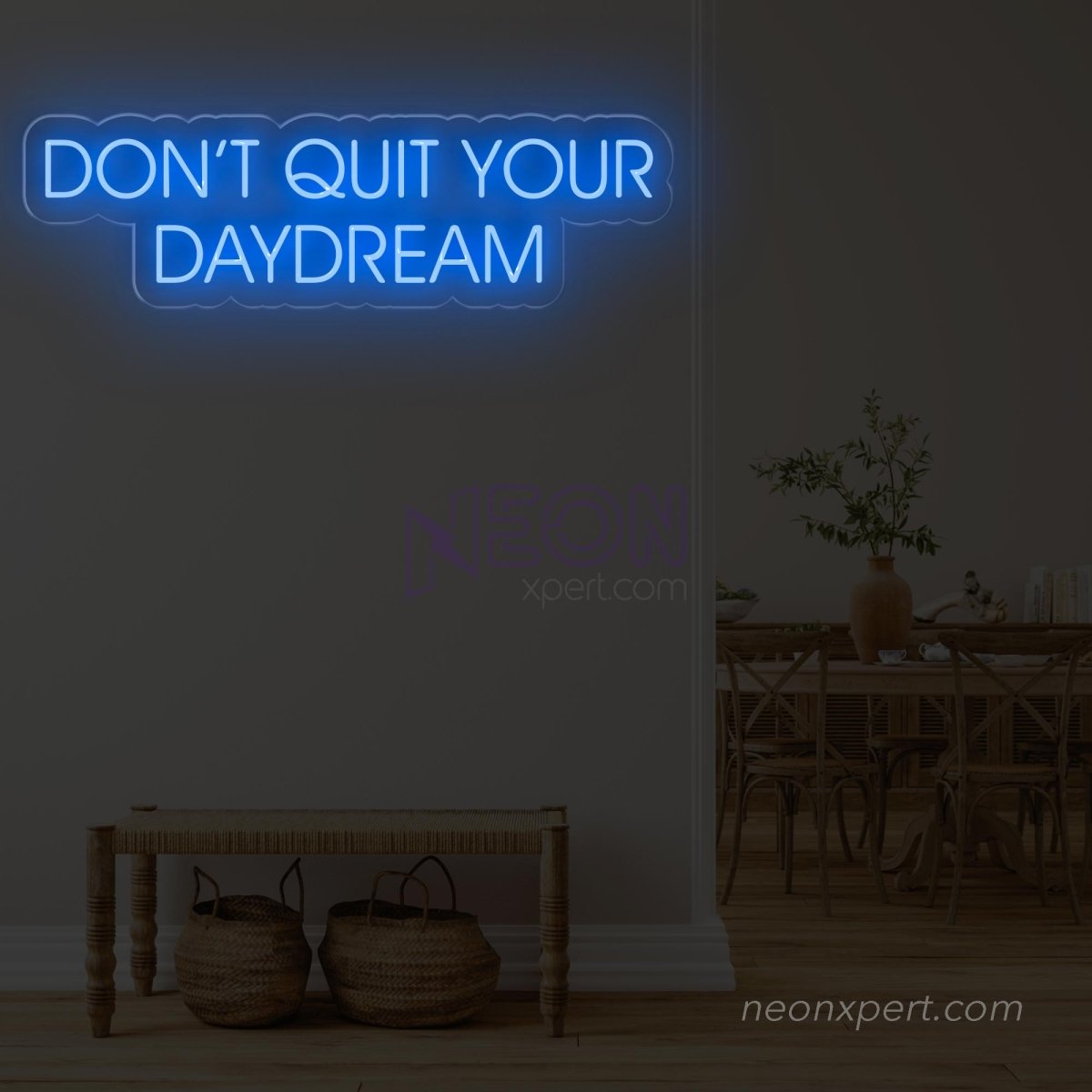 Don't Quit Your Daydream - Led Neon Sign - NeonXpert