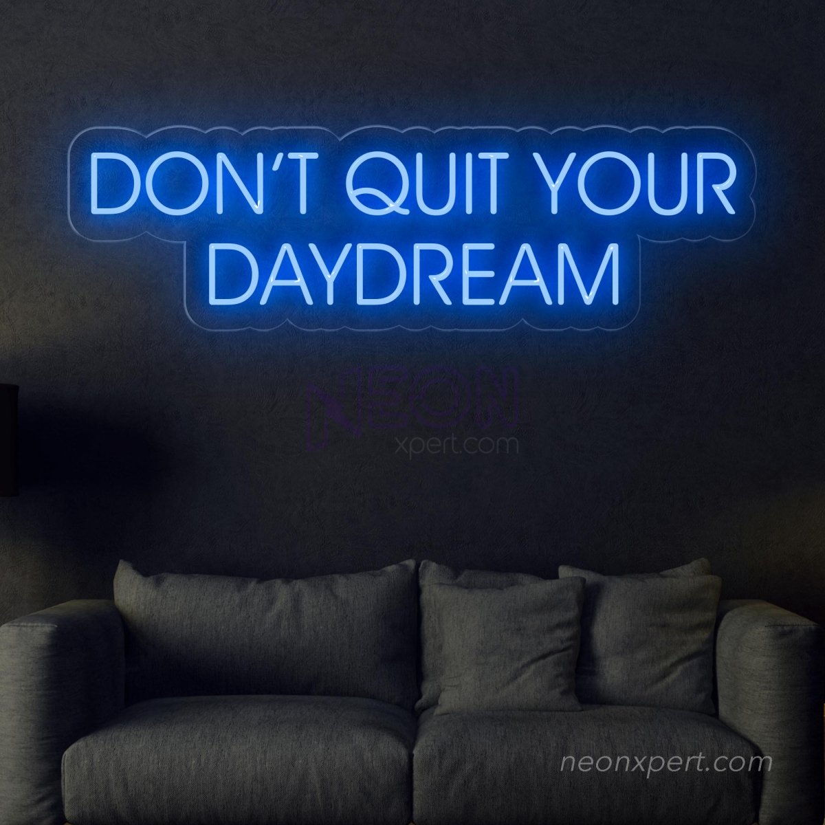 Don't Quit Your Daydream - Led Neon Sign - NeonXpert