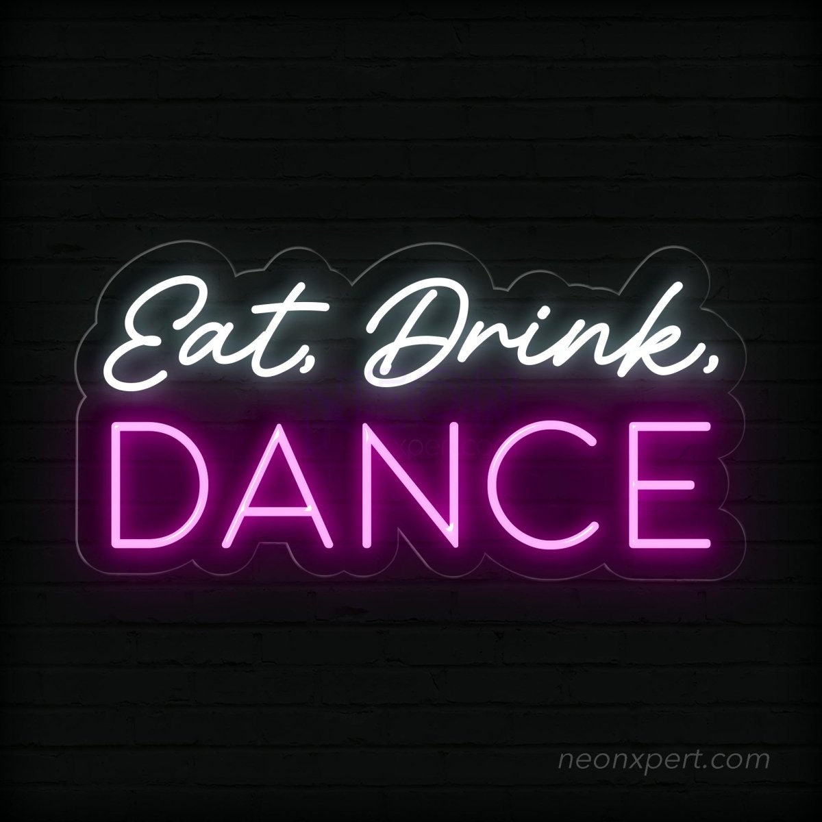 Eat Drink Dance LED Neon Sign - Perfect Party Backdrop - NeonXpert