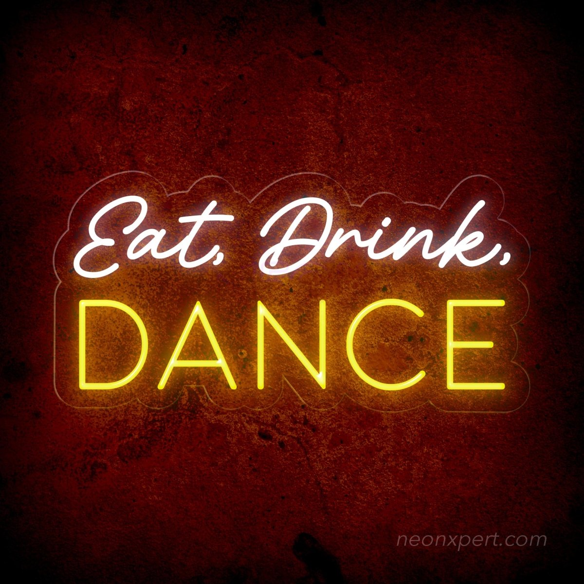 Eat Drink Dance LED Neon Sign - Perfect Party Backdrop - NeonXpert