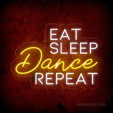 Eat Sleep Dance Repeat Neon Sign - Liven Up Your Space | Energetic LED Decor - NeonXpert