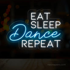 Eat Sleep Dance Repeat Neon Sign - Liven Up Your Space | Energetic LED Decor - NeonXpert