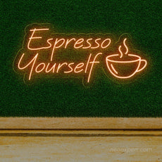 Espresso Yourself Neon Sign - Express Your Brew - NeonXpert