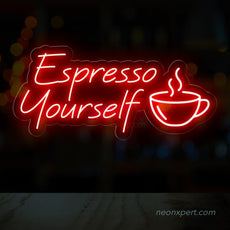 Espresso Yourself Neon Sign - Express Your Brew - NeonXpert