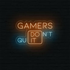 Gamers Don't Quit - Motivational Neon Sign | Game Room Decor - NEONXPERT