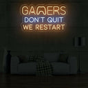 Gamers Don't Quit - We Restart | Inspirational Neon Sign for Game Room - NEONXPERT