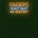 Gamers Don't Quit - We Restart | Inspirational Neon Sign for Game Room - NEONXPERT