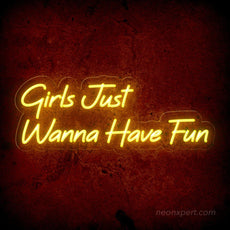 Girls Just Wanna Have Fun Neon Sign - Party Highlight | Lively LED Decor - NeonXpert