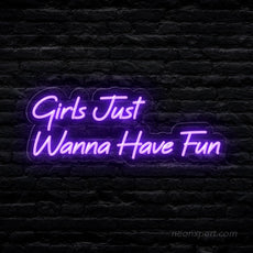 Girls Just Wanna Have Fun Neon Sign - Party Highlight | Lively LED Decor - NeonXpert