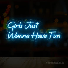 Girls Just Wanna Have Fun Neon Sign - Party Highlight | Lively LED Decor - NeonXpert