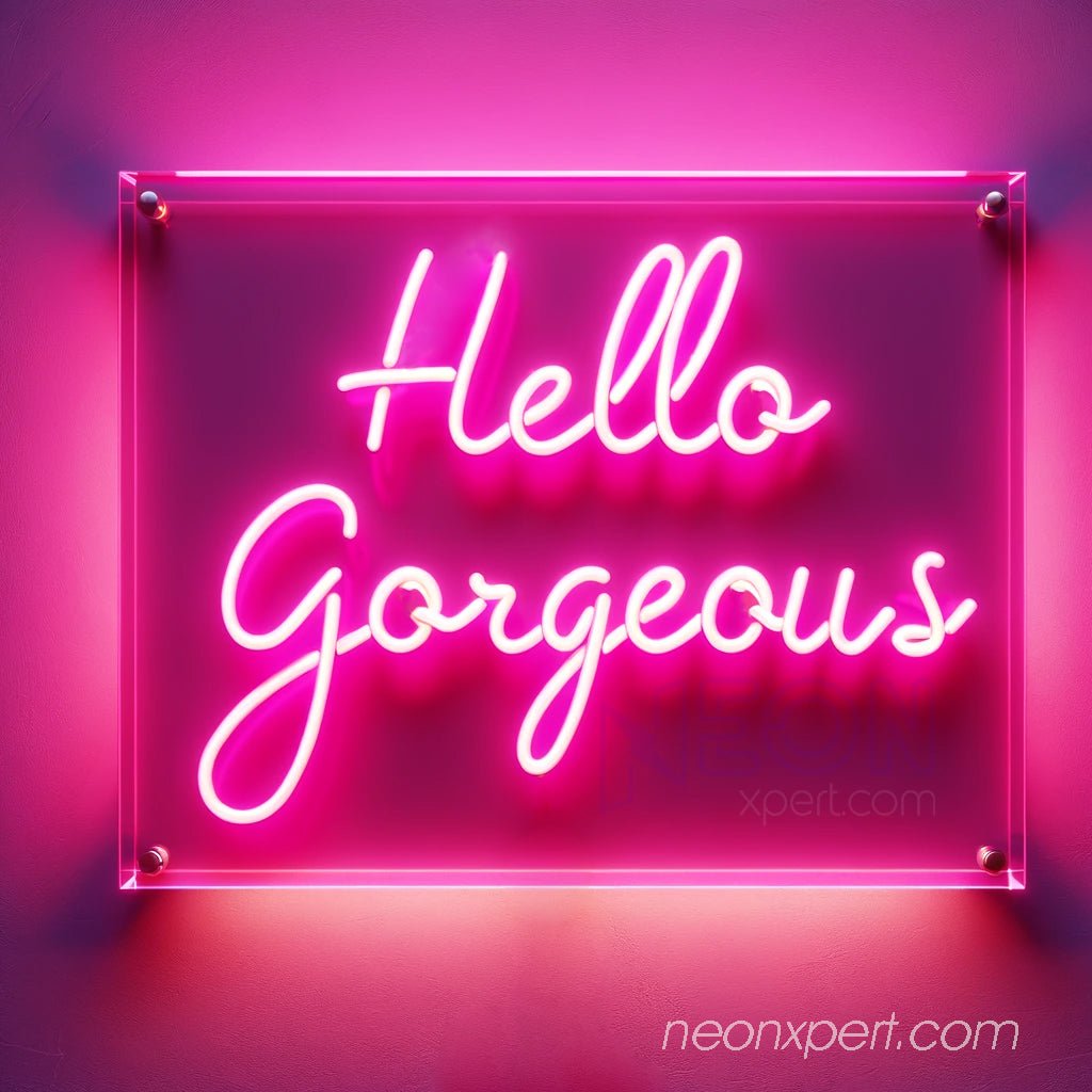 Hello Gorgeous LED Neon Sign - NeonXpert