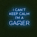 I Can't Keep Calm I'm a Gamer Neon Sign for Game Rooms - NEONXPERT