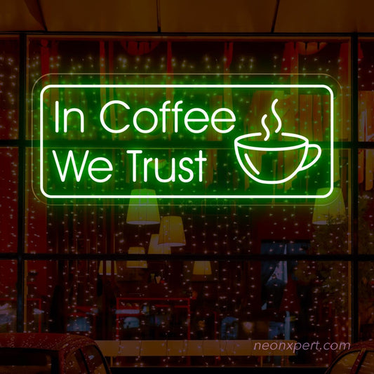 In Coffee We Trust | Coffee Led Neon Light - NeonXpert