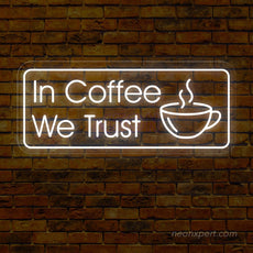 In Coffee We Trust | Coffee Led Neon Light - NeonXpert