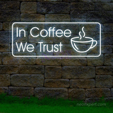 In Coffee We Trust | Coffee Led Neon Light - NeonXpert