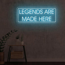 Legends Are Made Here | Motivational Game Room Neon Sign - NEONXPERT