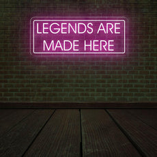 Legends Are Made Here | Motivational Game Room Neon Sign - NEONXPERT