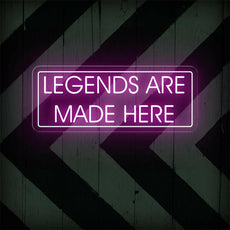 Legends Are Made Here | Motivational Game Room Neon Sign - NEONXPERT