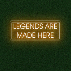 Legends Are Made Here | Motivational Game Room Neon Sign - NEONXPERT