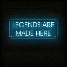 Legends Are Made Here | Motivational Game Room Neon Sign - NEONXPERT