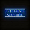 Legends Are Made Here | Motivational Game Room Neon Sign - NEONXPERT
