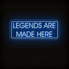 Legends Are Made Here | Motivational Game Room Neon Sign - NEONXPERT