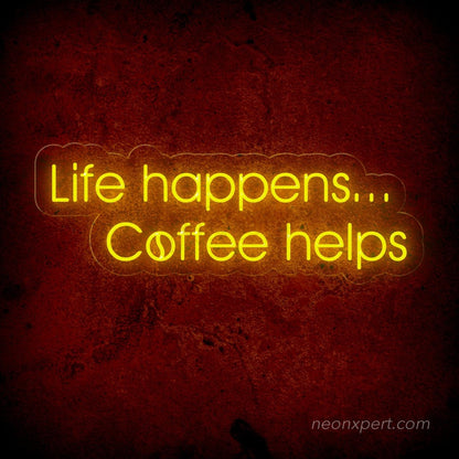 Life Happens Coffee Helps Neon Sign - Uplift Your Space - NeonXpert