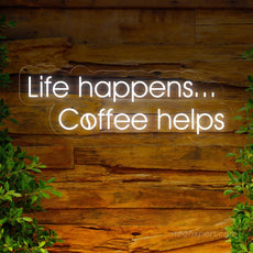 Life Happens Coffee Helps Neon Sign - Uplift Your Space - NeonXpert