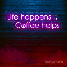 Life Happens Coffee Helps Neon Sign - Uplift Your Space - NeonXpert